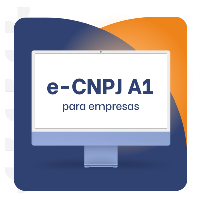 Certificado Digital e-CNPJ A1 para empresas